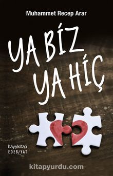 Ya Biz  Ya Hiç - Muhammet Recep Arar