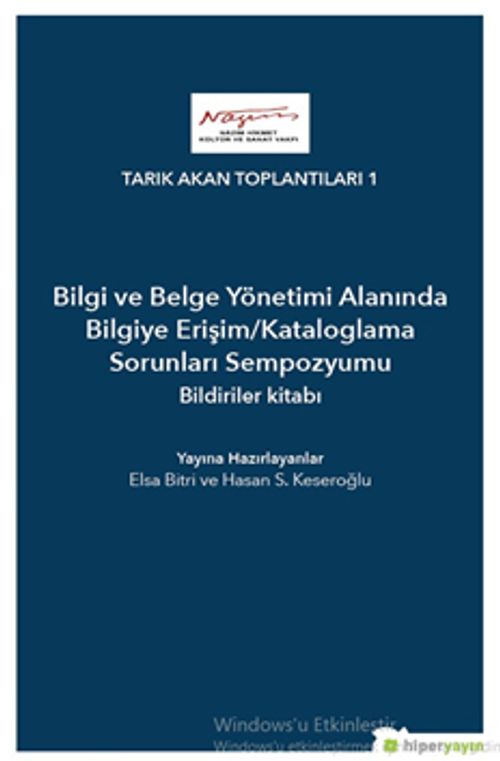 Bilgi ve Belge Yönetimi Alanında Bilgiye Erişim/Kataloglama Sorunları Sempozyumu Bildiriler Kitabı