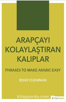 Arapçayı Kolaylaştıran Kalıplar & Phrases To Make Arabic Easy - Bekri Es-Semman