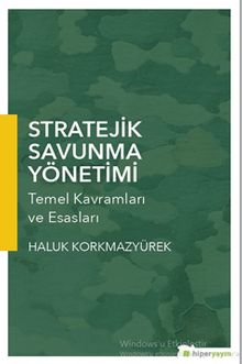 Stratejik Savunma Yönetimi Temel Kavramları ve Esasları