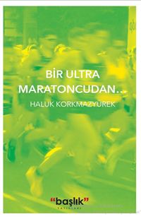 Bir Ultramaratoncudan