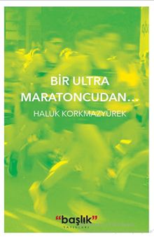 Bir Ultramaratoncudan