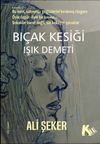 Bı&ccedil;ak Kesiği / Işık Demeti