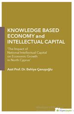 Knowledge Based Economy and Intellectual 	Capital “The Impact of National Intellectual Capital on Economic Growth in North Cyprus