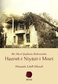 Hazret-i Niyazi-i Mısri & Bir Mısri Şeyhinin Kaleminden