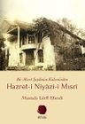 Hazret-i Niyazi-i Mısri &amp; Bir Mısri Şeyhinin Kaleminden