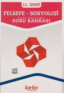 11.Sınıf Felsefe-Sosyoloji Konu Anlatımlı Soru Bankası