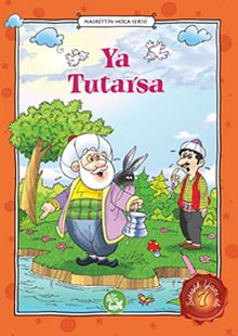 Ya Tutarsa / Nasrettin Hoca Serisi -7