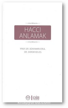 Haccı Anlamak - Bilinmeyen Yazar