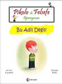 Pikolo ile Felsefe Öğreniyorum / Bu Adil Değil