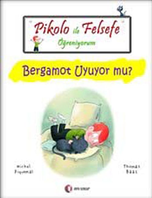 Pikolo ile Felsefe Öğreniyorum / Bergamot Uyuyor mu?