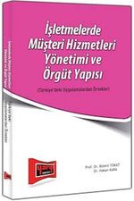 İşletmelerde Müşteri Hizmetleri Yönetimi ve Örgüt Yapısı