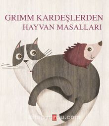 Grimm Kardeşlerden Hayvan Masalları - Bilinmeyen Yazar