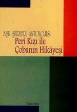 Aşk Şiirleri Antolojisi Peri Kızı İle Çobanın Hikayesi