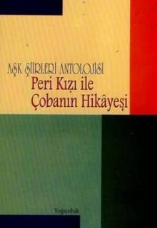Aşk Şiirleri Antolojisi Peri Kızı İle Çobanın Hikayesi