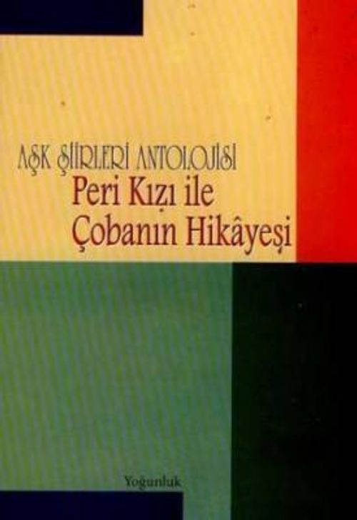 Aşk Şiirleri Antolojisi Peri Kızı İle Çobanın Hikayesi