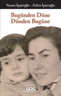Bugünden Düne Dünden Bugüne
