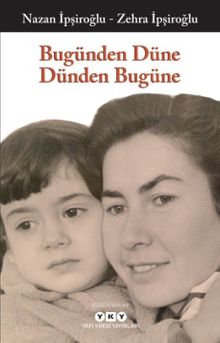 Bugünden Düne Dünden Bugüne