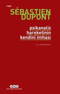 Psikanaliz Hareketinin Kendini İmhası