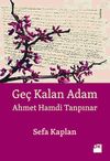 Ge&ccedil; Kalan Adam Ahmet Hamdi Tanpınar