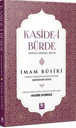 Kaside-i Bürde Arapça Orijinal Metin & Günümüz Türkçesi Okuma Ve Manzum Tercüme İle Şerhi Osmanlı Türkçesine Manzum Tercüme