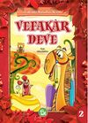 Vefakar Deve / Erdemli Masallar Serisi -2