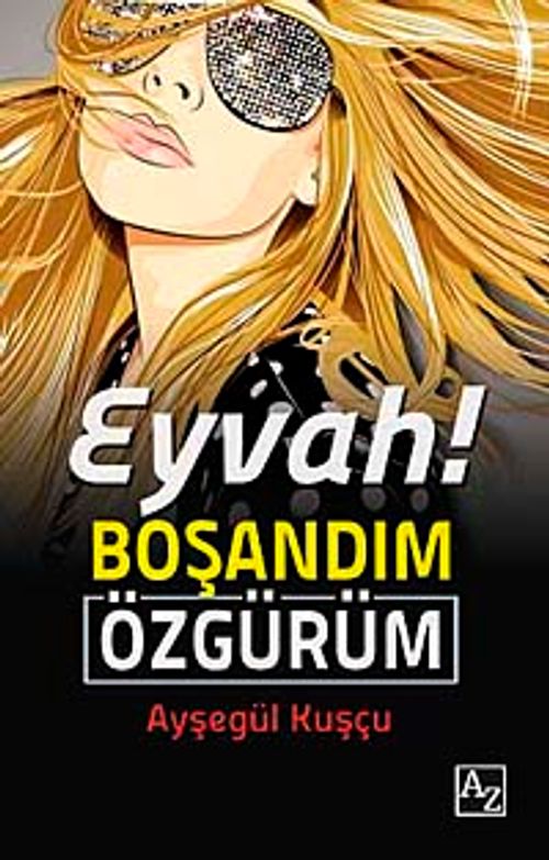 Eyvah! Boşandım Özgürüm