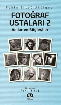 Fotoğraf Ustaları 2 & Anılar ve Söyleşiler