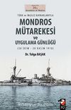 Türk ve İngiliz Kaynaklarıyla Mondros Mütarekesi ve Uygulama Günlüğü (30 Ekim-30 Kasım 1918)