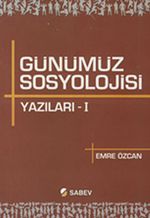 Günümüz Sosyolojisi Yazıları -I