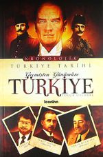 Geçmişten Günümüze Türkiye & Kronolojik Türkiye Tarihi