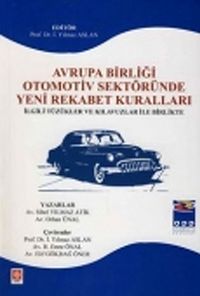 Avrupa Birliği Otomotiv Sektöründe Yeni Rekabet Kuralları