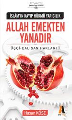 Allah Emekten Yanadır & İşçi-Çalışan Hakları