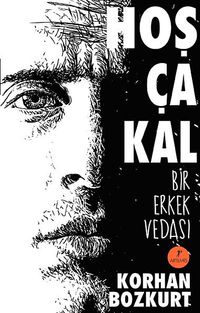 Hoşça Kal & Bir Erkek Vedası