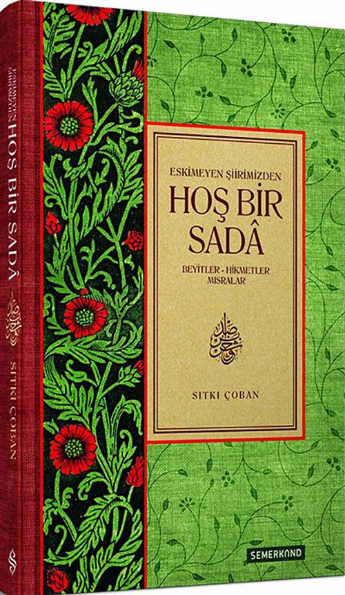 Eskimeyen Şiirimizden Hoş Bir Sada & Beyitler-Hikmetler Mısralar