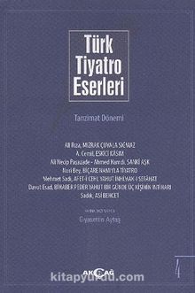 Türk Tiyatro Eserleri 4 / Tanzimat Dönemi - Gıyasettin Aytaş