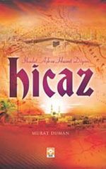 İbadet, Aşk ve Hasret Diyarı Hicaz