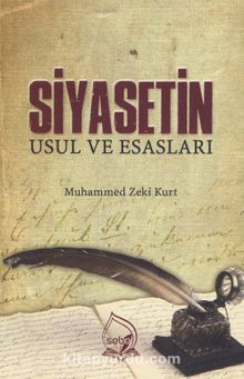 Siyasetin Usul ve Esasları - Muhammed Zeki Kurt
