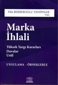 Marka İhlali & Yüksek Yargı Kararları Davalar Usül