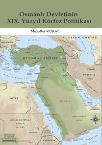 Osmanlı Devletinin XIX. Yüzyıl Körfez Politikası
