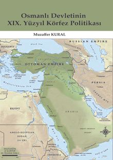 Osmanlı Devletinin XIX. Yüzyıl Körfez Politikası