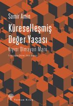 Küreselleşmiş Değer Yasası & Kıyısı Olmayan Marx