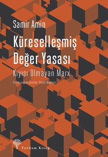 Küreselleşmiş Değer Yasası & Kıyısı Olmayan Marx