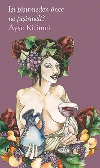 İşi Pişirmeden Önce Ne Pişirmeli?