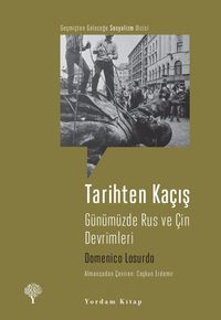 Tarihten Kaçış & Günümüzde Rus ve Çin Devrimleri