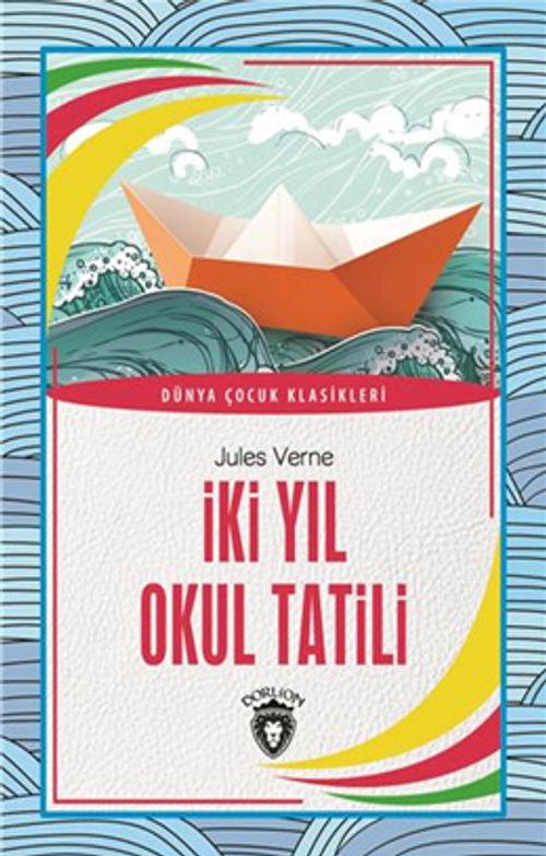 İki Yıl Okul Tatili / Dünya Çocuk Klasikleri 