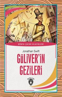 Güliver'in Gezileri / Dünya Çocuk Klasikleri 