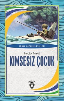 Kimsesiz Çocuk / Dünya Çocuk Klasikleri 