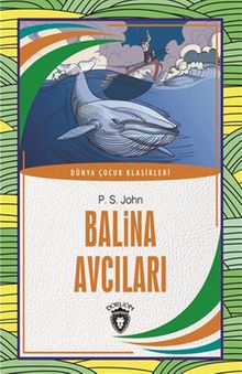 Balina Avcıları / Dünya Çocuk Klasikleri