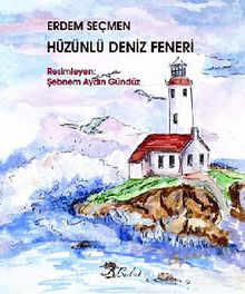 Hüzünlü Deniz Feneri - Erdem Seçmen